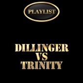 Dillinger vs Trinity Playlist artwork