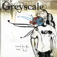 Now You Wonder — Greyscale