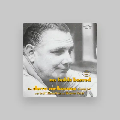 Listen to Dave McKenna Swing Six, watch music videos, read bio, see tour dates & more!