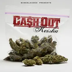 Keisha - Ca$h Out Keisha - Ca$h Out