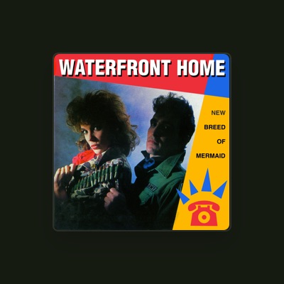 Waterfront Home을(를) 듣고, 뮤직 비디오를 보고, 약력을 읽고, 투어 일정 등을 확인하세요!