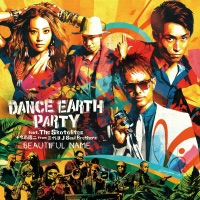 BEAUTIFUL NAME - Single - DANCE EARTH PARTY feat. The Skatalites+今市隆二 from 三代目 J Soul Brothers