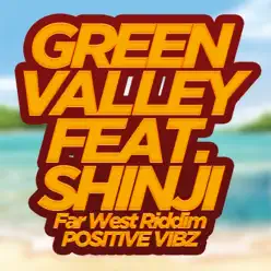 Friend (feat. Shinji) [Far West Riddim] - Single - Green Valley