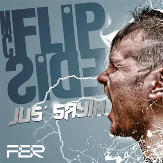 Jus' Sayin - Single by MC Flipside album reviews, ratings, credits