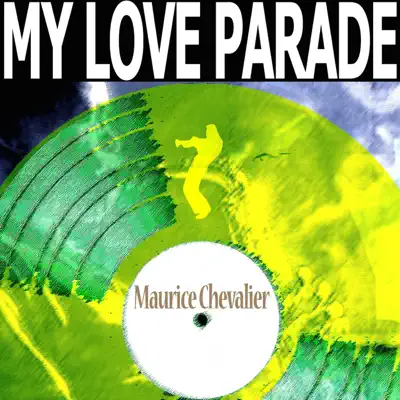 My Love Parade - Maurice Chevalier