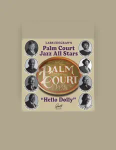Dengarkan Lars Edegran's Palm Court Jazz All Stars, tonton video musik, baca bio, lihat tanggal tur & lainnya!