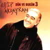 Edip Akbayram - Her Şey Senin Uğruna