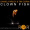 Clownfish - Daniel Farley & Tim Corin lyrics