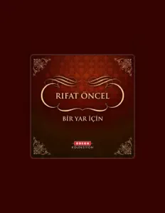收听 Rıfat Öncel、观看音乐视频、阅读小传、查看巡演日期等 ！