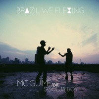 Brazil We Flexing - Single (feat. Souljaboy) - Single - Mc Guimê