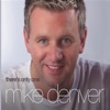 There's Only One Mike Denver