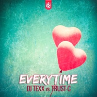 Everytime (DJ Texx vs. Trust-C) - DJ Texx & Trust-C