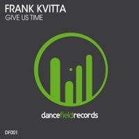 Give Us Time (Remixes) - Single - Frank Kvitta