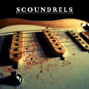 Scoundrels (Bonus Track Version)