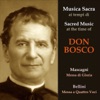 Marko Letonja Messa di gloria: Domine Deus Musica sacra ai tempi di Don Bosco: Mascagni, Bellini