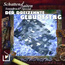 Der dreizehnte Geburtstag: Schattensaiten Soundtrack Special