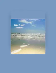 Josh Florez: песни, клипы, биография, даты выступлений и многое другое.