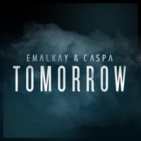 Tomorrow - Single - Emalkay & Caspa