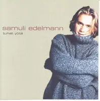 TUHAT YÖTÄ — SAMULI EDELMANN & SANI
