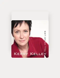 Dengarkan Kerry Kelley, tonton video musik, baca bio, lihat tanggal tur & lainnya!