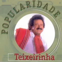 Popularidade - Teixeirinha