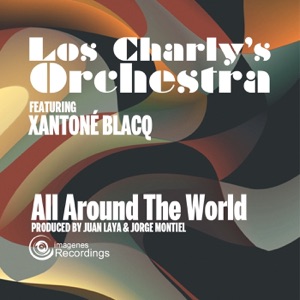 All Around the World (feat. Xantone Blacq) - EP