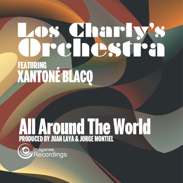 All Around the World (feat. Xantone Blacq) - EP
