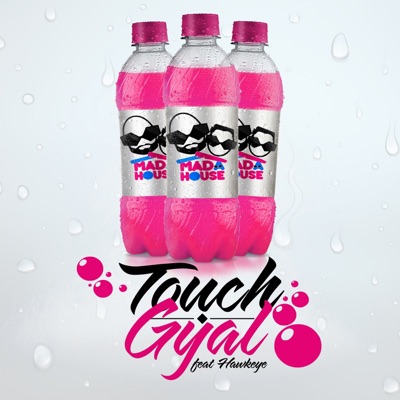 Touch Gyal (feat. Hawkeye) - Single