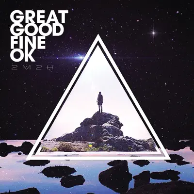 2M2H - EP - Great Good Fine Ok 2M2H - EP - Great Good Fine Ok