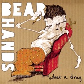 Bear Hands - Can't Stick Em