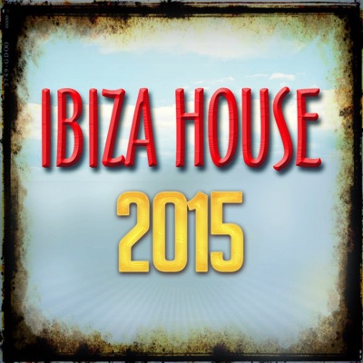 Ibiza House 2015
