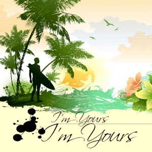 I'm Yours - Single