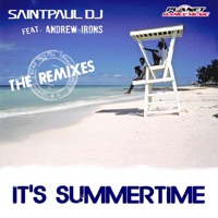 It's Summertime (The Remixes) [feat. Andrew Irons] - Saintpaul DJ