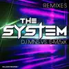 Stream & download The System (Remixes) - Single