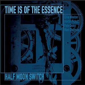 Half Moon Switch (feat. Ollie Weston, Martin Pickett, Pete Oxley & Mark Doffman)