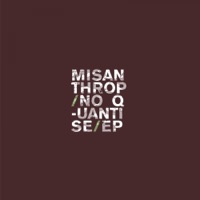 No Quantise EP - Misanthrop