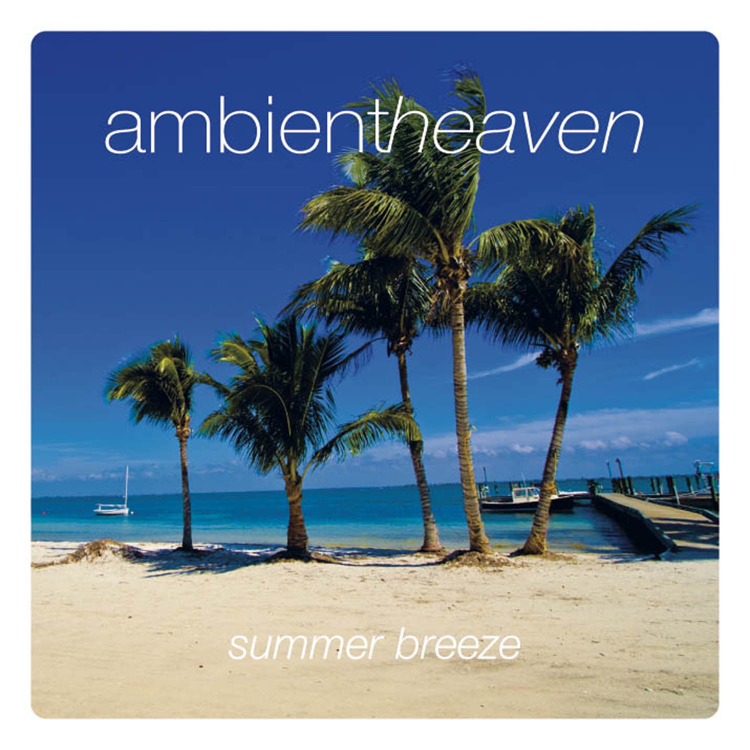 Ambient Heaven - Summer Breeze