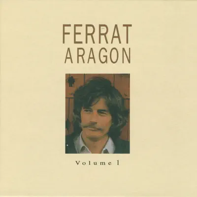 Ferrat chante Aragon, Vol. 1 - Jean Ferrat