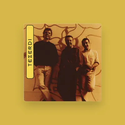 Listen to Tezerdi, watch music videos, read bio, see tour dates & more!