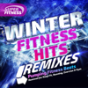 Winter Fitness Remix Hits - Pumping Fitness Beats - Remixed for Keep Fit, Running, Exercise & Gym - Various Artists