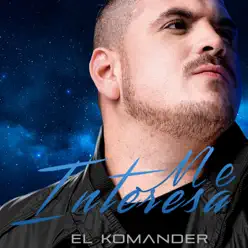 Me Interesa - Single - El Komander