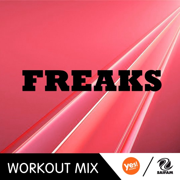 Freaks (The Factory Team Workout Workout Mix) - Single