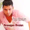 Armağan Arslan - Paşa Gönlüm