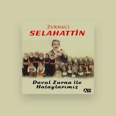Listen to Zurnacı Selahattin, watch music videos, read bio, see tour dates & more!