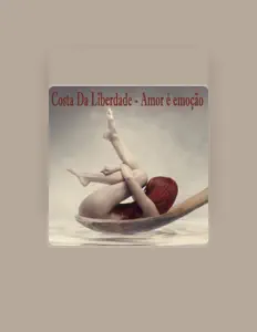 Dengarkan Costa da Liberdade, tonton video musik, baca bio, lihat tanggal tur & lainnya!