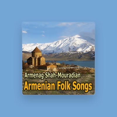 Listen to Armenag Shah-Mouradian, watch music videos, read bio, see tour dates & more!