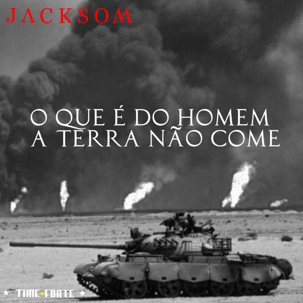 O Que É do Homen a Terra Não Come