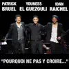 Stream & download Pourquoi Ne Pas Y Croire... (with Idan Raichel & Youness El Guezouli) - Single