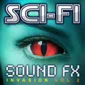 Sci-Fi Sound Effects Invasion, Vol. 2 (Amazing Science Fiction Special Audio FX Set) - Space 3000