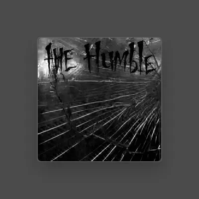 Listen to The Humble, watch music videos, read bio, see tour dates & more!